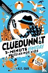Case, E.Z. - Cluedunnit: 5-minute Holiday Puzzles for Kids