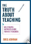 Ashman, Greg - The Truth about Teaching
