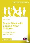 Cocker, Christine, Allain, Lucille - Social Work with Looked After Children