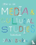 Stokes, Jane - How to Do Media and Cultural Studies