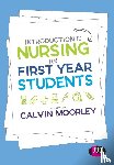 Moorley, Calvin - Introduction to Nursing for First Year Students