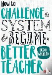 Buckler - How to Challenge the System and Become a Better Teacher