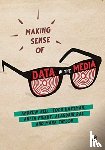 Bell - Making Sense of Data in the Media