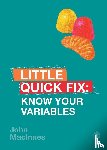 MacInnes - Know Your Variables: Little Quick Fix