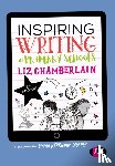 Chamberlain, Liz - Inspiring Writing in Primary Schools