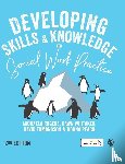 Rogers, Michaela, Whitaker, Dawn, Edmondson, David, Peach, Donna - Developing Skills and Knowledge for Social Work Practice