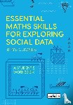Jones - Essential Maths Skills for Exploring Social Data - A Student's Workbook