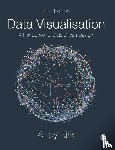 Andy Kirk - Data Visualisation - A Handbook for Data Driven Design