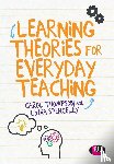 Thompson, Carol, Spenceley, Lydia - Learning Theories for Everyday Teaching
