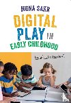 Mona Sakr - Digital Play in Early Childhood