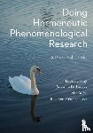 Dibley, Lesley, Dickerson, Suzanne, Duffy, Mel, Vandermause, Roxanne - Doing Hermeneutic Phenomenological Research
