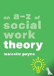 Payne, Malcolm - An A-Z of Social Work Theory