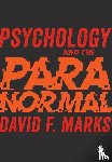 Marks, David F. - Psychology and the Paranormal