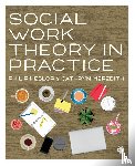 Heslop, Philip, Meredith, Cathryn - Social Work Theory in Practice