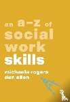 Rogers - An A-Z of Social Work Skills