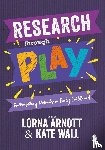 Arnott - Research through Play