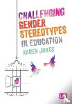 Jones, Karen - Challenging Gender Stereotypes in Education