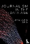 Tong - Journalism in the Data Age