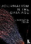 Tong - Journalism in the Data Age