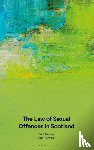 Harvey, Paul (Barrister, Turnbull, Alan - The Law of Sexual Offences in Scotland