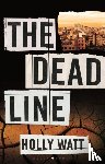 Holly Watt, Watt - The Dead Line