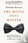 Rowson, Jonathan - The Moves that Matter