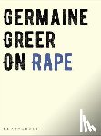 Greer, Germaine - On Rape