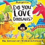 Robertson, Matt - Do You Love Dinosaurs?