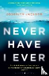 Jackson, Joshilyn - Never Have I Ever