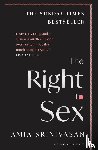 Srinivasan, Amia - The Right to Sex