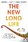 Scott, Andrew J., Gratton, Lynda - The New Long Life