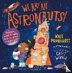Pankhurst, Kate - We Are All Astronauts