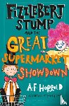 Harrold, A.F. - Fizzlebert Stump and the Great Supermarket Showdown