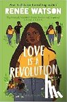 Renee Watson - Love Is a Revolution