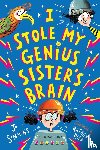 Simmons, Jo - I Stole My Genius Sister's Brain
