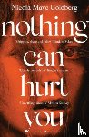 Goldberg, Nicola Maye - Nothing Can Hurt You