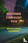 Nicola Maye Goldberg, Goldberg - Nothing Can Hurt You