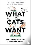 Hattori, Yuki - What Cats Want