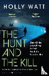 Watt, Holly - The Hunt and the Kill