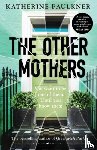 Faulkner, Katherine - The Other Mothers