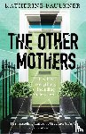 Katherine Faulkner, Faulkner - The Other Mothers