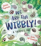 Tagholm, Sarah - We Are the Wibbly!