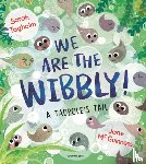 Tagholm, Sarah - We Are the Wibbly!