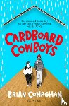 Conaghan, Brian - Cardboard Cowboys