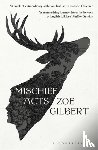 Gilbert, Zoe - Mischief Acts