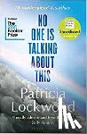 Lockwood, Patricia - No One Is Talking About This