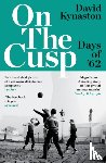 Kynaston, David - On the Cusp
