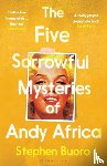 Buoro, Stephen - The Five Sorrowful Mysteries of Andy Africa