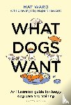 Ward, Mat - What Dogs Want