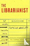 Patrick deWitt, deWitt - The Librarianist